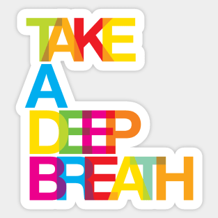 Take a deep breath Sticker